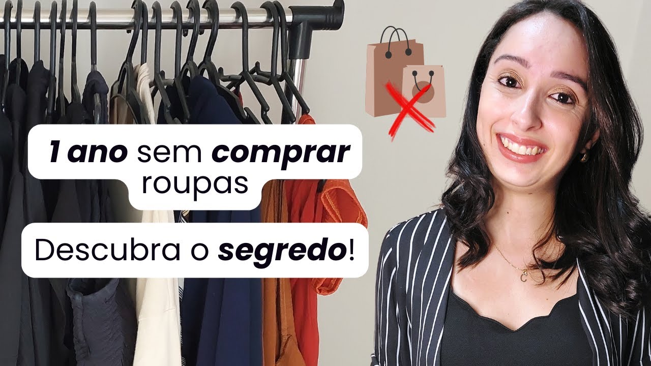 1 Ano Sem Comprar Roupa: Meu Desafio e Como Você Também Pode Conseguir