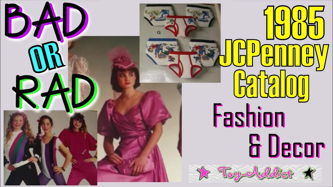 Bad or Rad?  1985 JC Penney Catalog Fashion & Decor ~ Toy-Addict