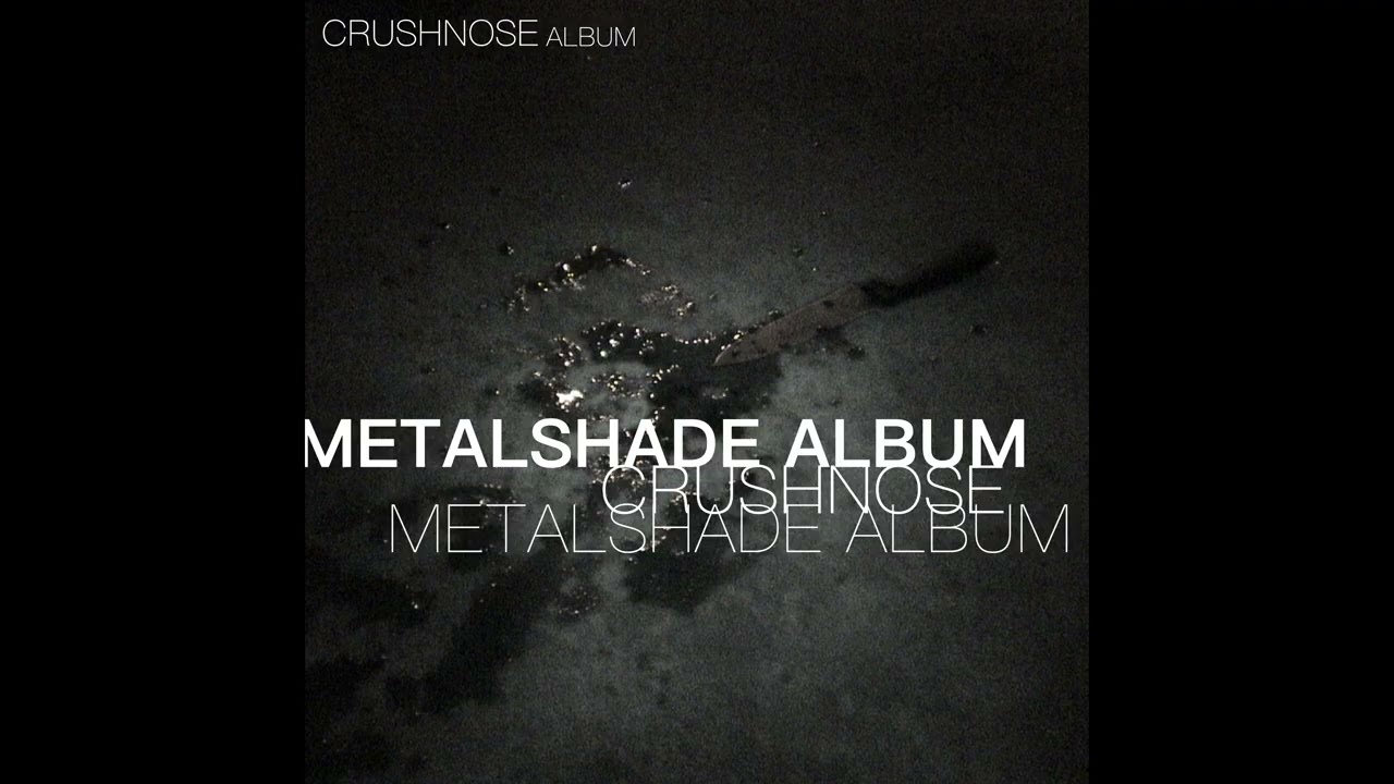 CrushNose - Tin Scratcher “METALSHADE”
