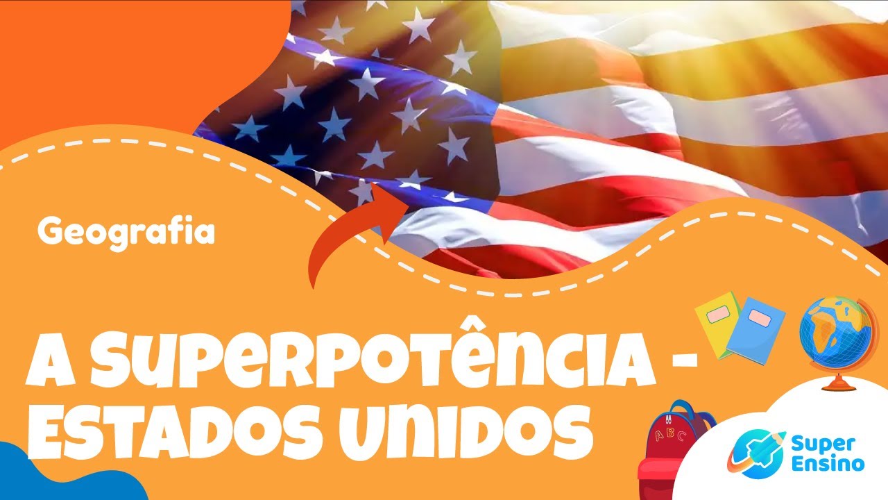 A Superpotência - Estados Unidos | Geografia 8º ano