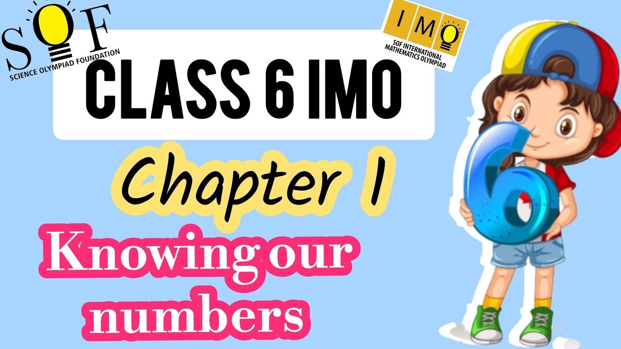 class 6 IMO | Chapter 1 : Knowing our numbers | Maths Olympiad for class 6 | Class 6 IMO 2024-25