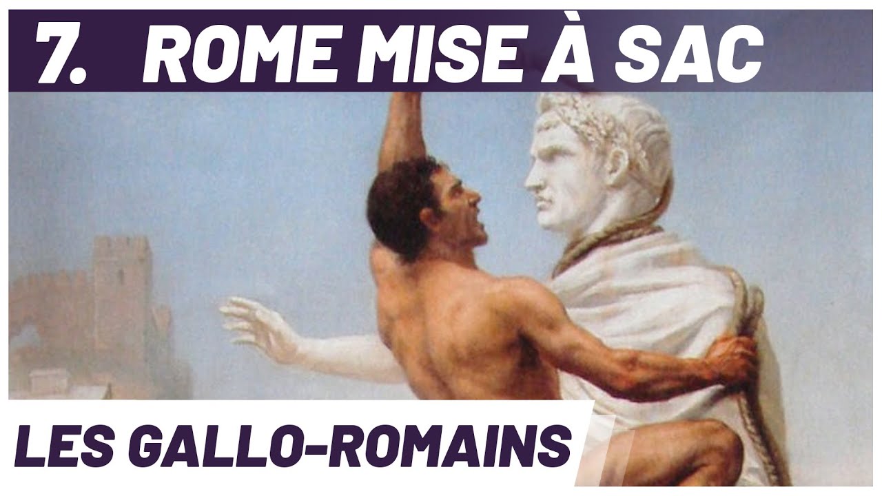 Le sac de Rome et les Grandes Migrations. La bataille d'Andrinople. Série Gaule romaine (7/9).