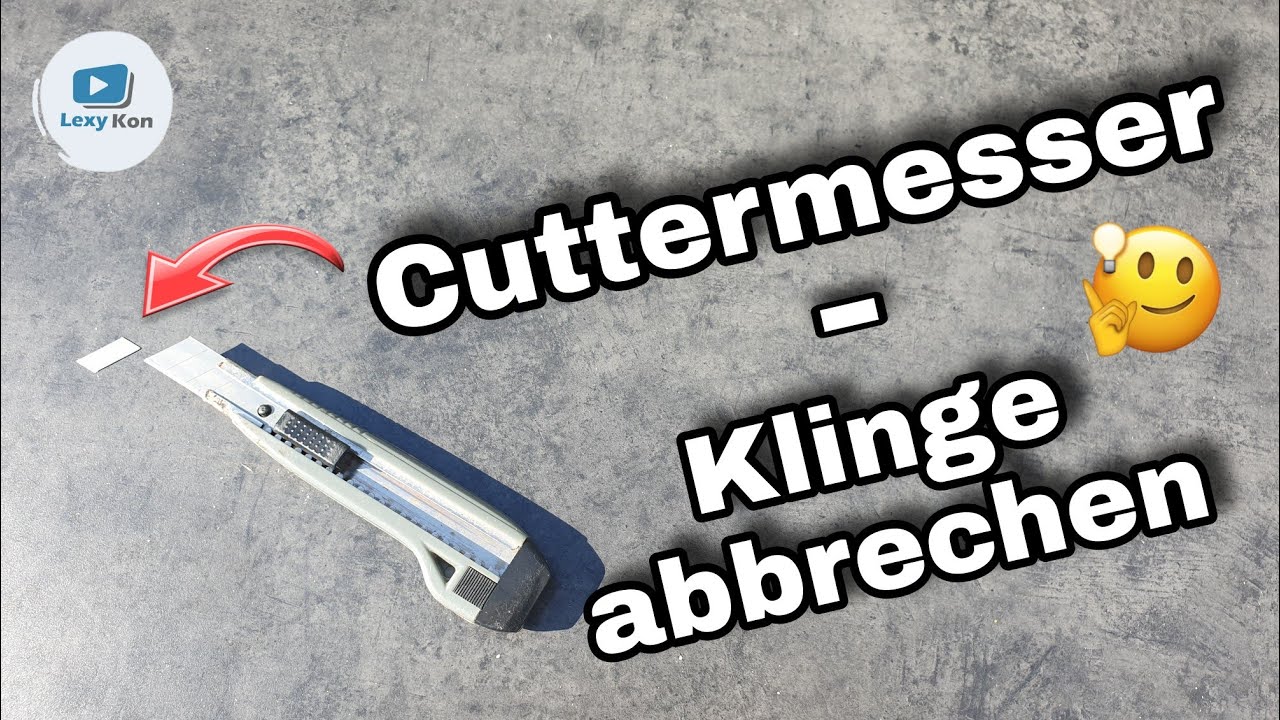 Cuttermesser Klinge RICHTIG abbrechen - SO WIRD'S GEMACHT !