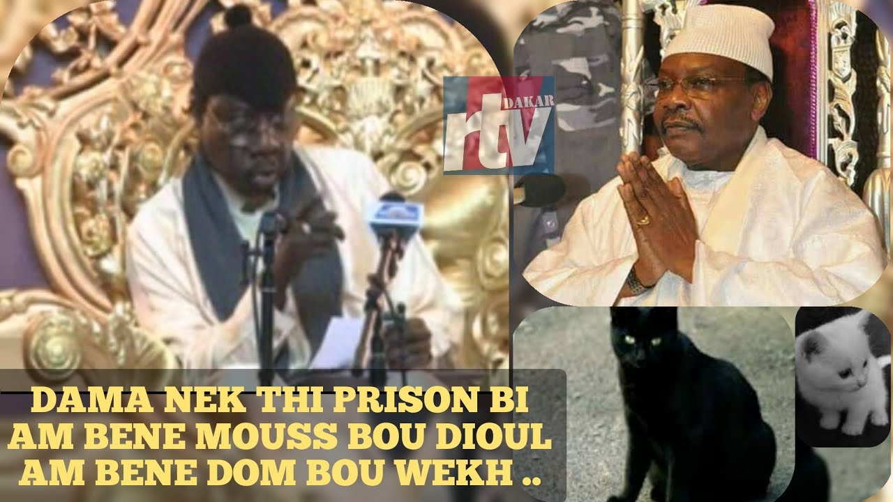 Serigne Moustapha Sy Dama nek Thi Prison bi Am bene Mouss bou gnoul am Béne dom bou wékh...