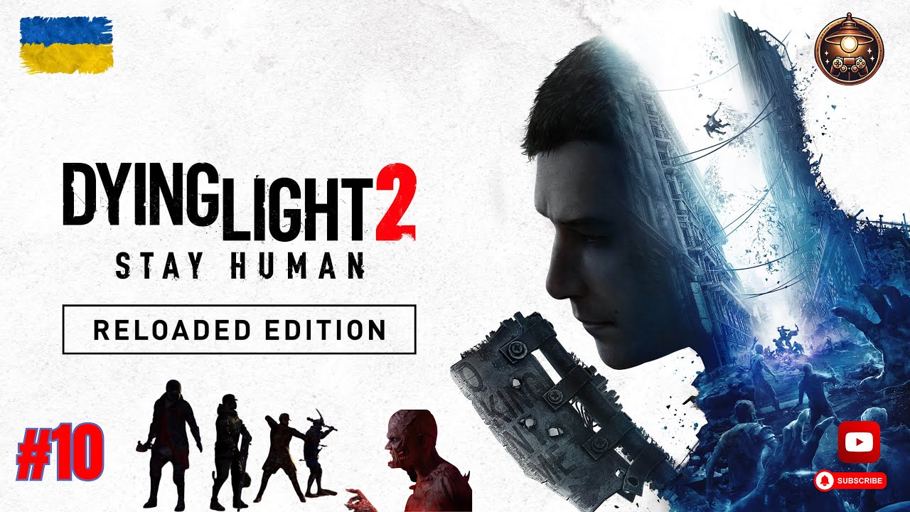 Dying Light 2: Stay Human — Reloaded Edition #10
