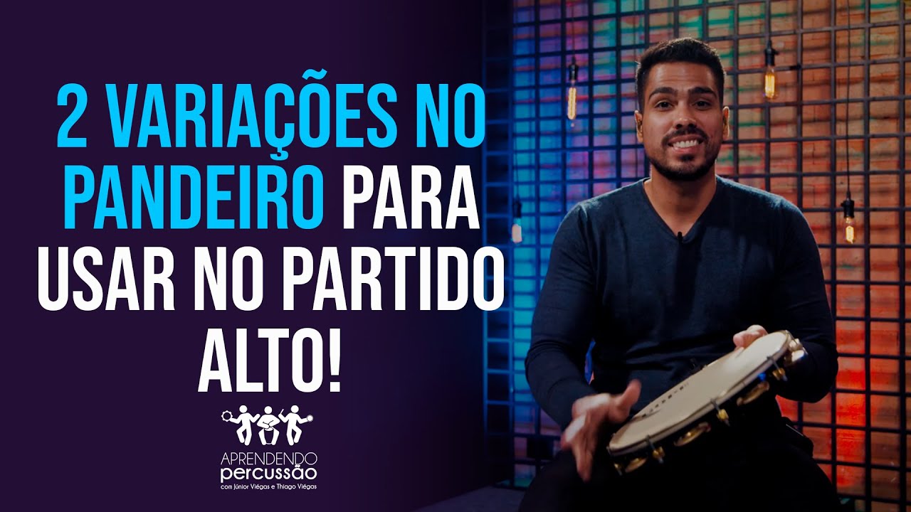 2 VARIAÇÕES NO PANDEIRO PARA USAR NO PARTIDO ALTO!
