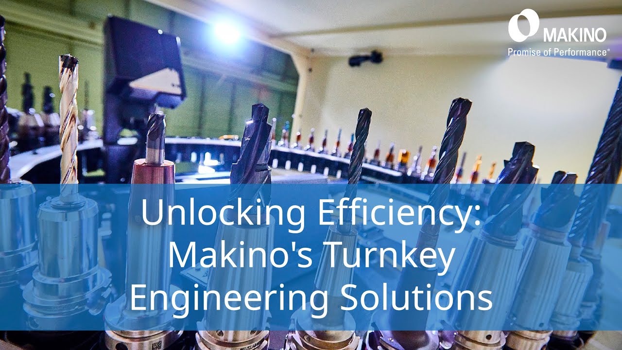 Unlocking Efficiency:  Makino Turnkey Engineering Solutions
