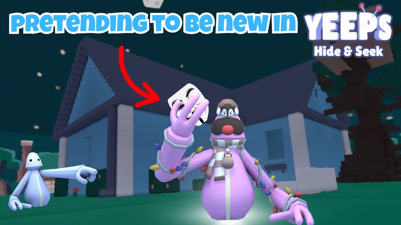 I pretended to be new in Yeeps !!! 