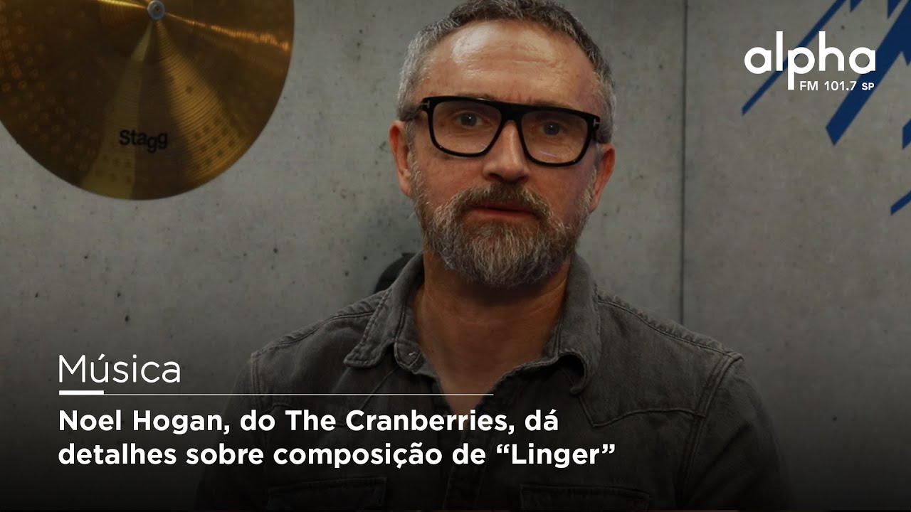 Noel Hogan, do The Cranberries, d&aacute; detalhes sobre composi&ccedil;&atilde;o de &ldquo;Linger&rdquo; | Alpha