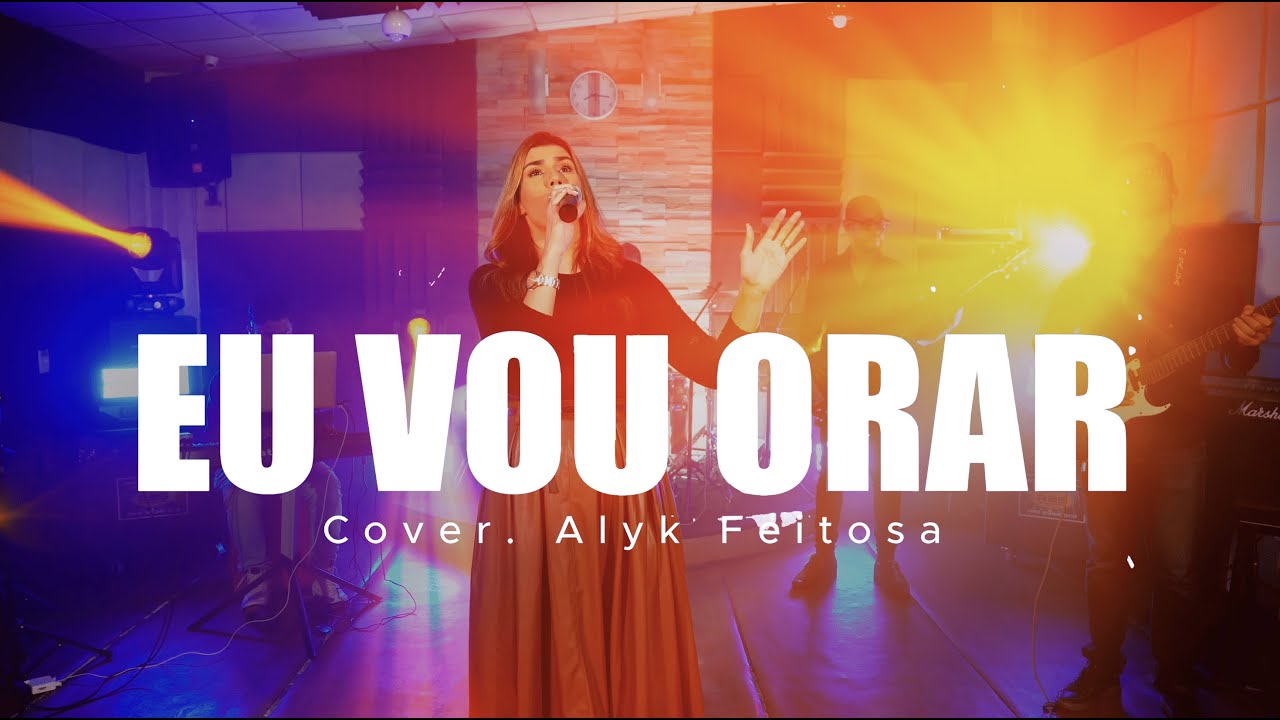 ALYK FEITOSA | EU VOU ORAR (cover NAIR NANY)