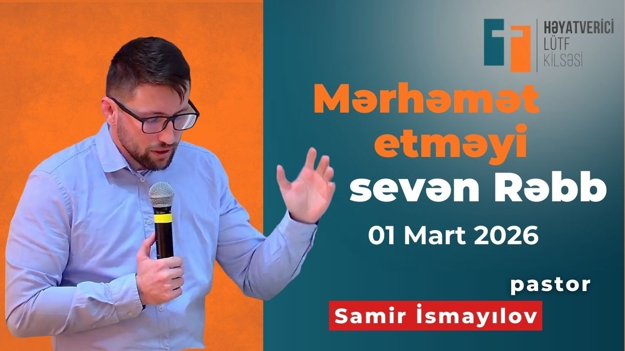 Mərhəmət etməyi sevən Rəbb