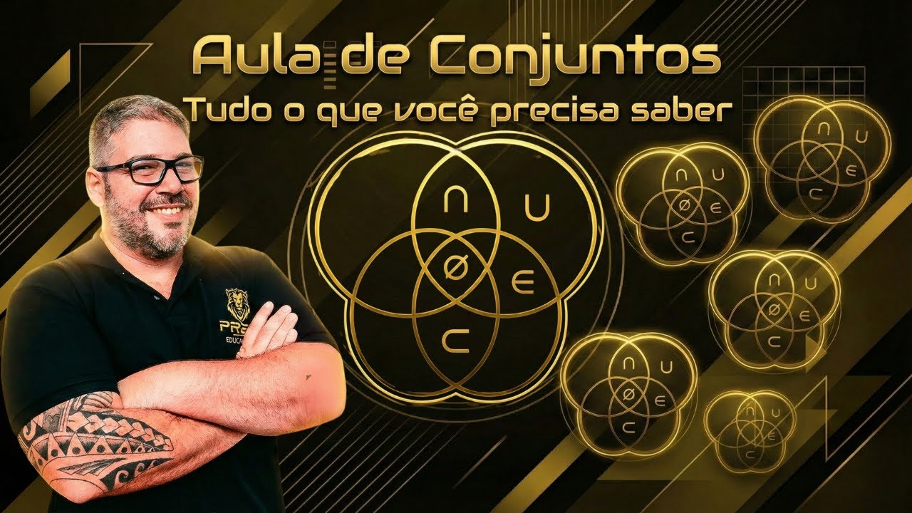 Aula Completa de Conjuntos Para Voc&ecirc; Nunca Mais Errar!