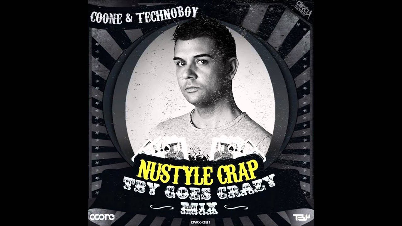 Coone & Technoboy - Nustyle Crap (Technoboy Goes Wild Mix) [FULL HD HQ]