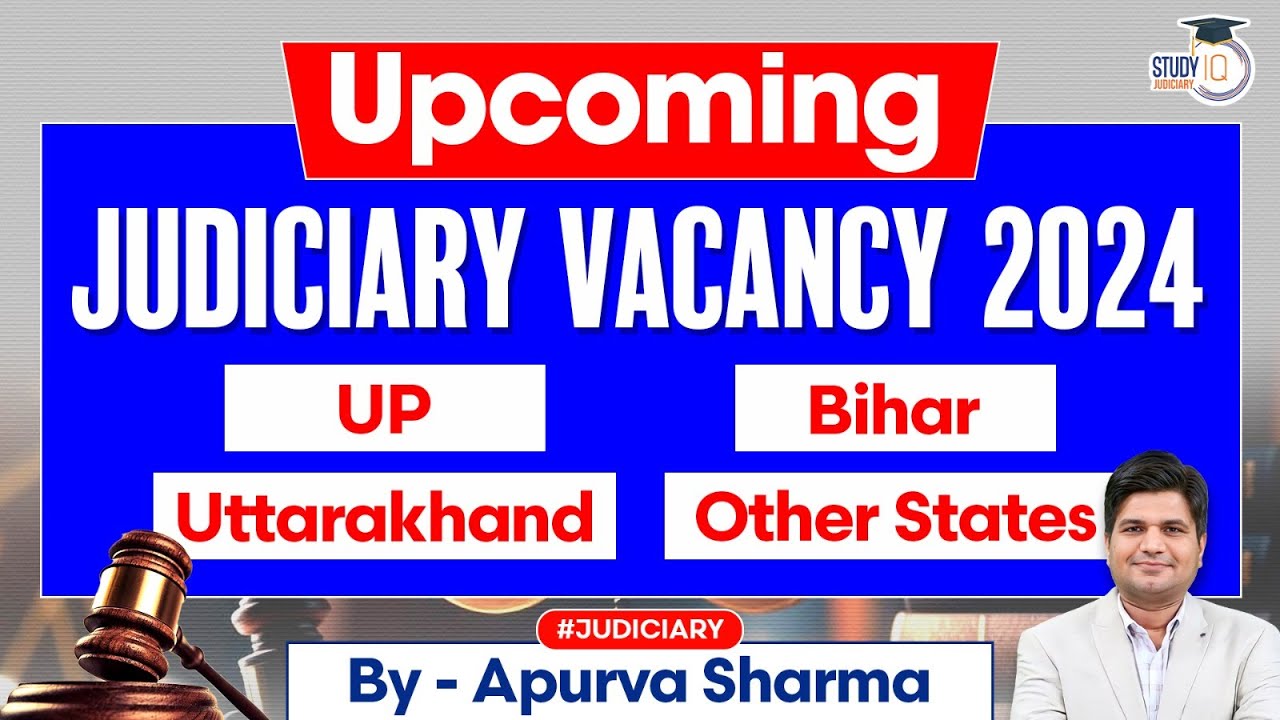 Upcoming Judiciary Vacancy 2024 | By Apurva Sharma | StudyIQ Judiciary