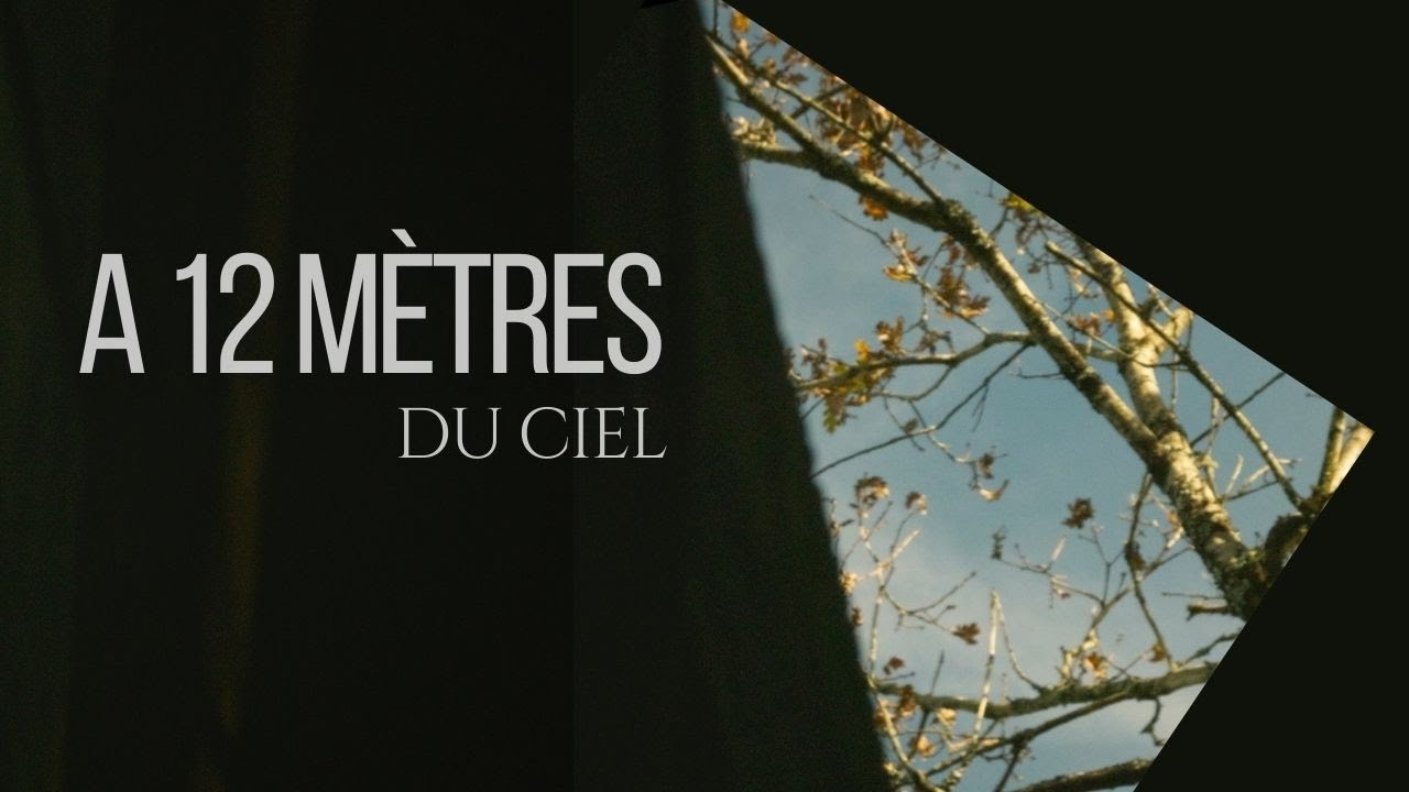 A 12 m&egrave;tres du ciel
