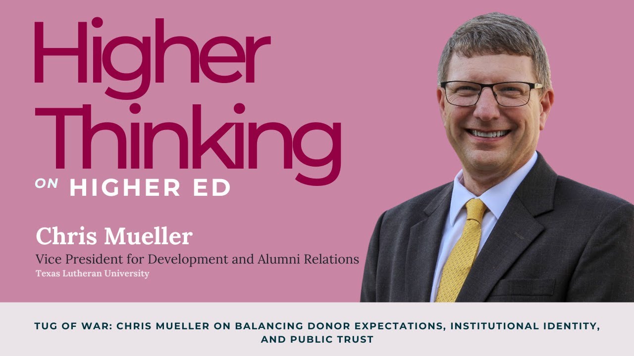 E20: Chris M. on Balancing Donor Expectations, Institutional Identity & Public Trust in Higher Ed