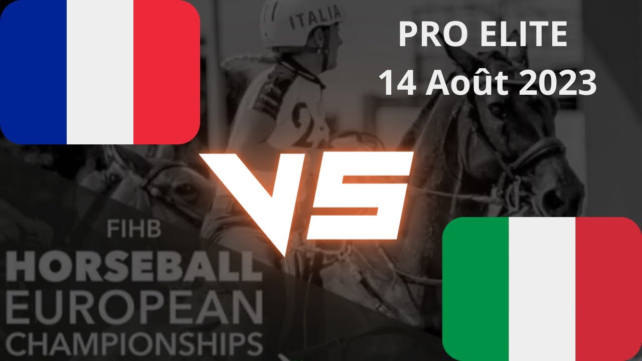 France vs Italie - Championnats d’Europe Pro Elite 2023