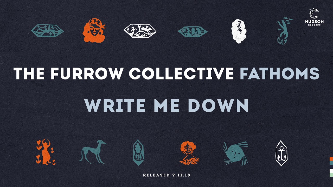 The Furrow Collective - Write Me Down Packshot Video