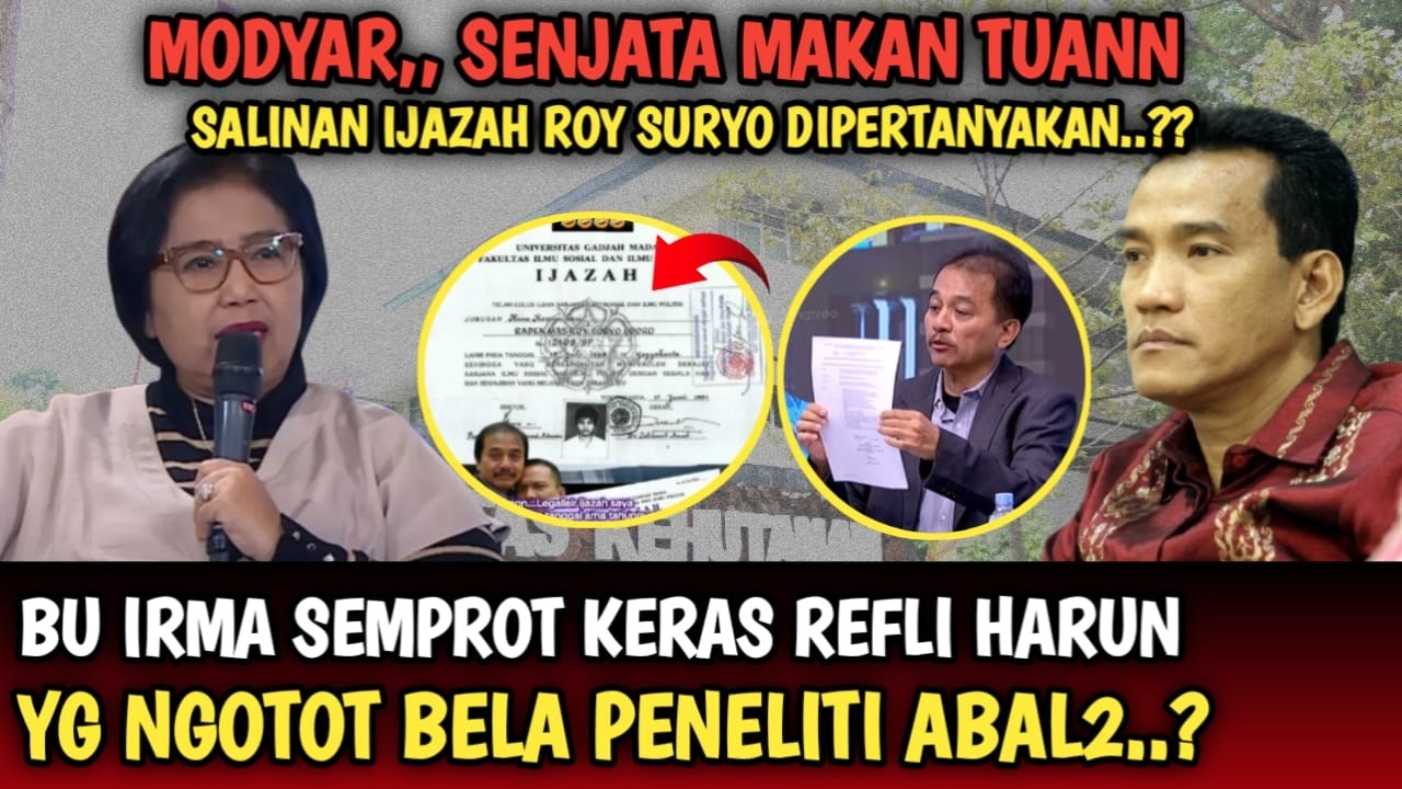 MODY4RR,, S3NJ4T4 MAKAN TUAN,, SALINAN IJAZAH ROY TERSEBAR,, BU IRMA SEMPROT HABIS REFLI HARUN..??