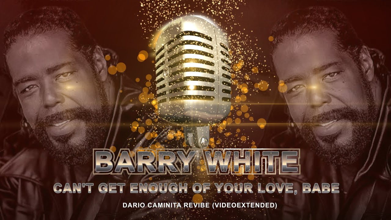Barry White - Can't Get Enough Of Your Love, Babe (Dario Caminita Revibe - Thiago Rodrigues)