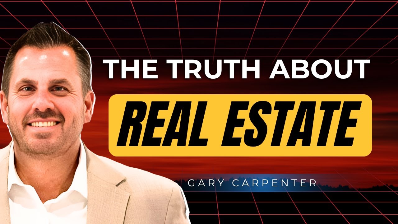Real Estate Secrets I Wish I Knew Sooner | Gary Carpenter real estate