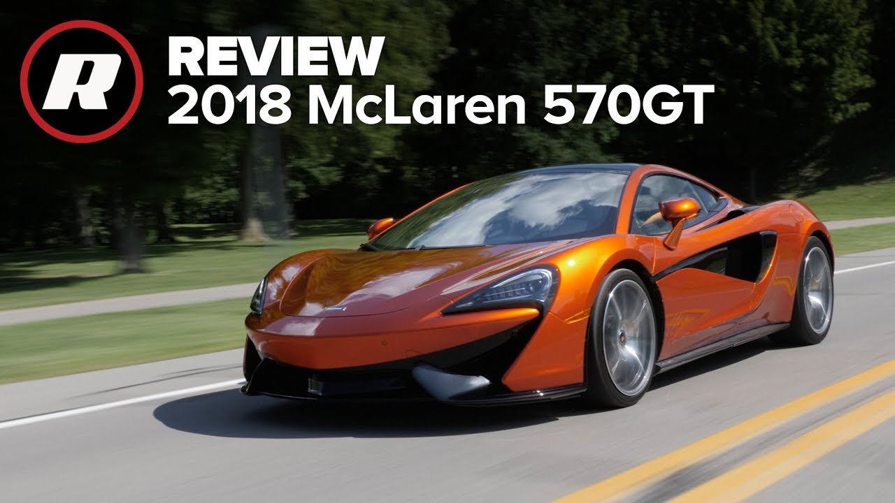 2018 McLaren 570GT Review: A supercar with a side helping of livability