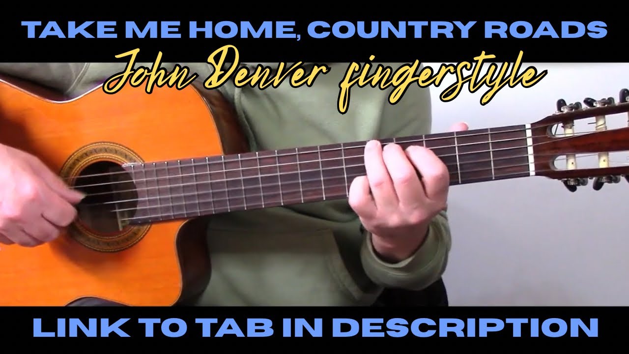 Take Me Home, Country Roads - John Denver fingerstyle guitar solo - link to TAB in description
