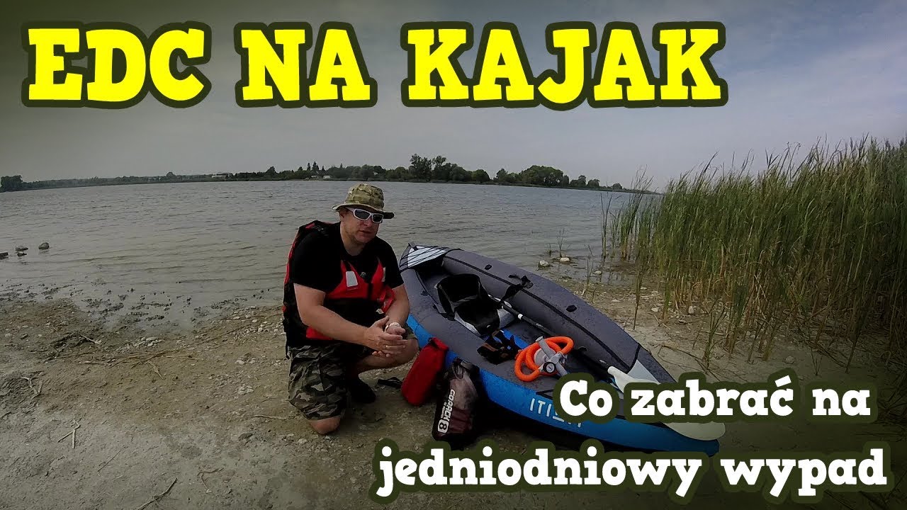 EDC na Kajak / Co zabrać na kajak / Sprzęt na kajak