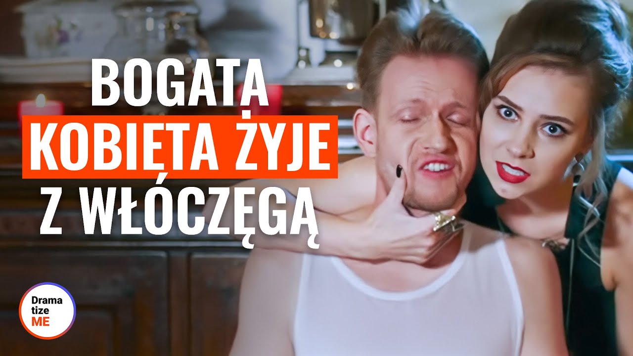 Bogata kobieta żyje z włóczęgą | @DramatizeMe Polska