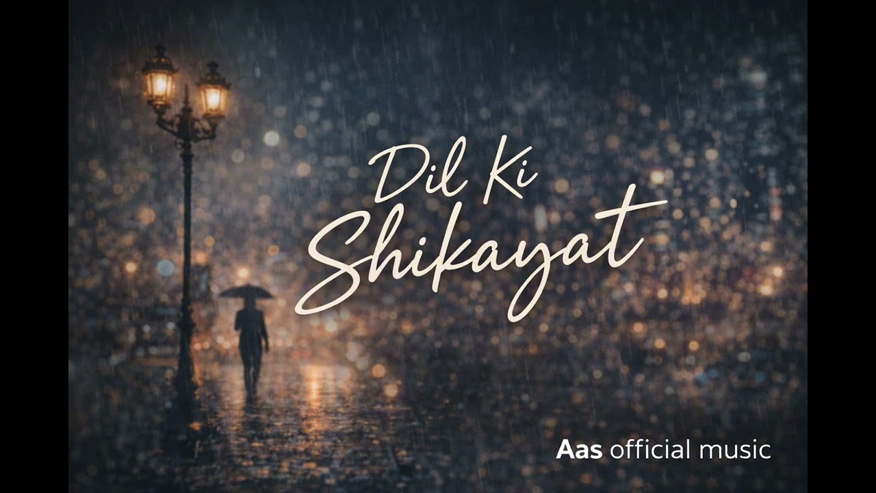 DIL KI SHIKAYAT 💔 | Sad Romantic Song | AAS Official Music jab pyaar hi dard ban jaaye… 