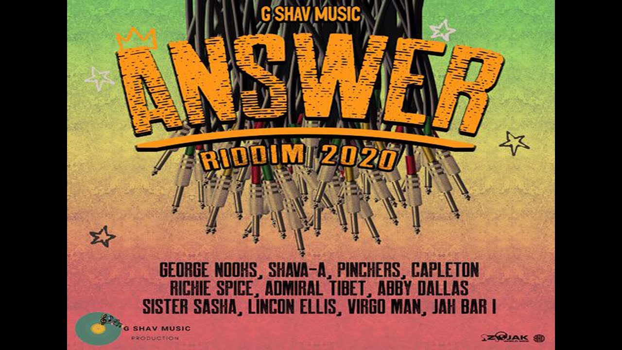 Answer Riddim Mix 2020 (ft George Nooks, Capleton, Pinchers,Admiral Tibet, Richie Spice & Many More)