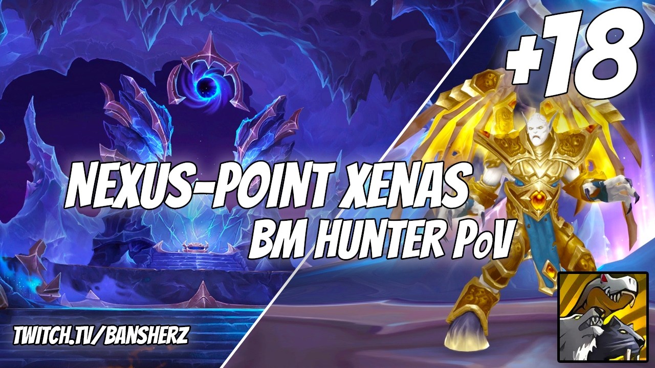 +18 Nexus Point Xenas BM Hunter PoV