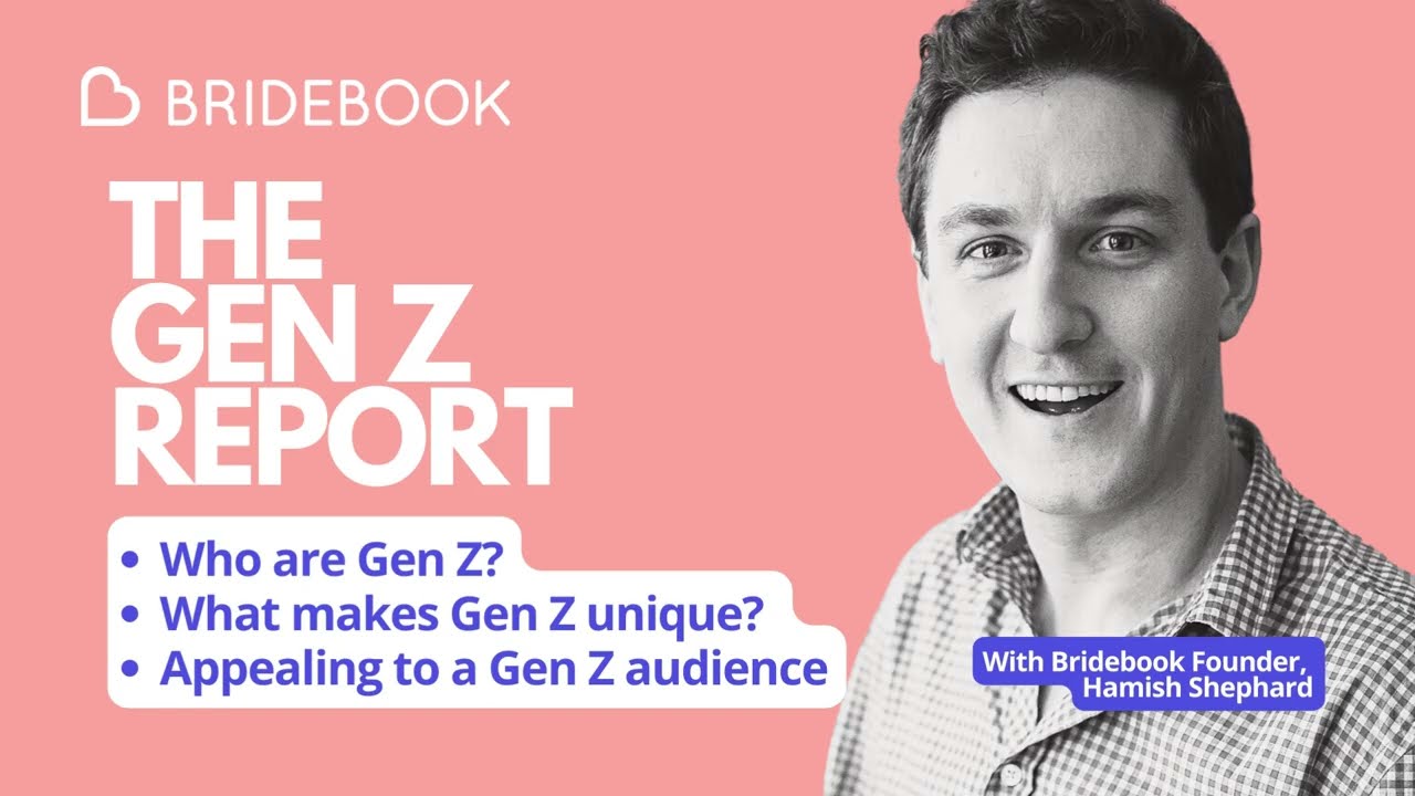 Gen Z Report | Wedding Market Update | Understanding Gen Z the fastest growing segment in weddings