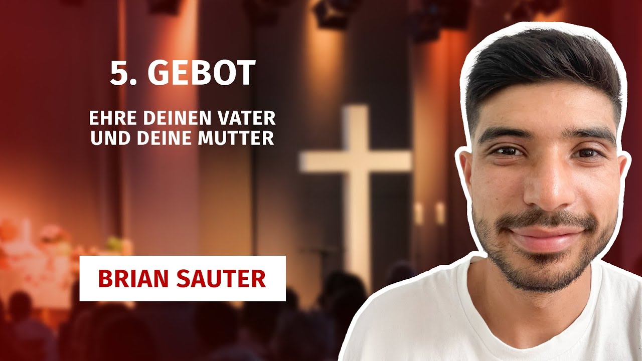 Brian Sauter | 08.02.2026 | 5. Gebot | 2. Mose 20,12