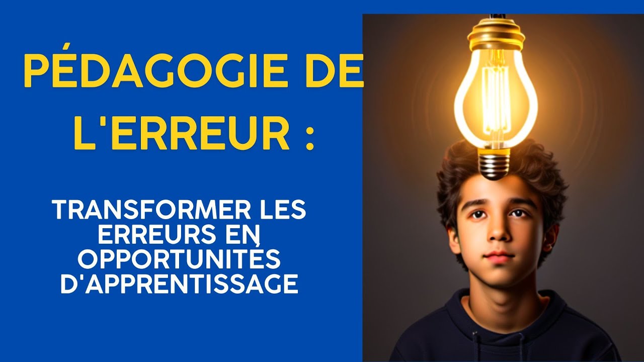 Pédagogie de l'erreur : transformer les erreurs en opportunités d'apprentissage