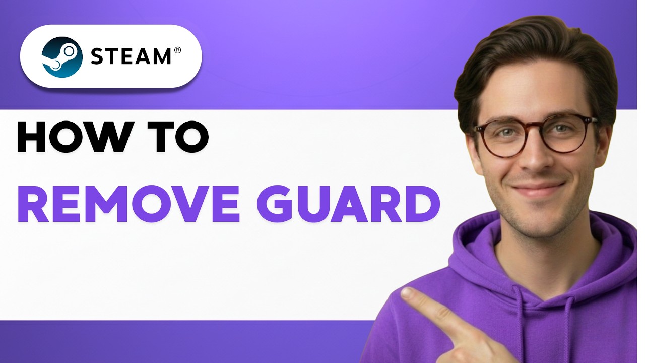 How to Remove Steam Guard [2026 Full Guide]