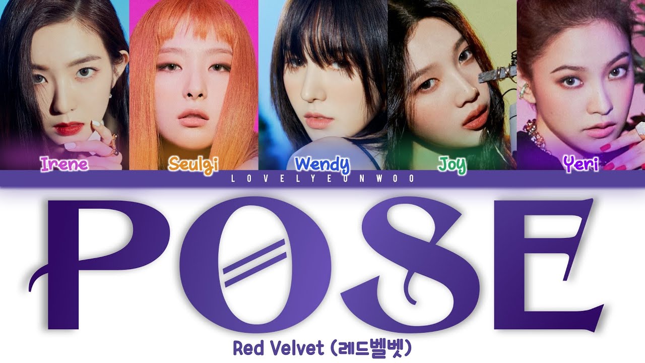 Red Velvet (레드벨벳) – Pose Lyrics (Color Coded Han/Rom/Eng)