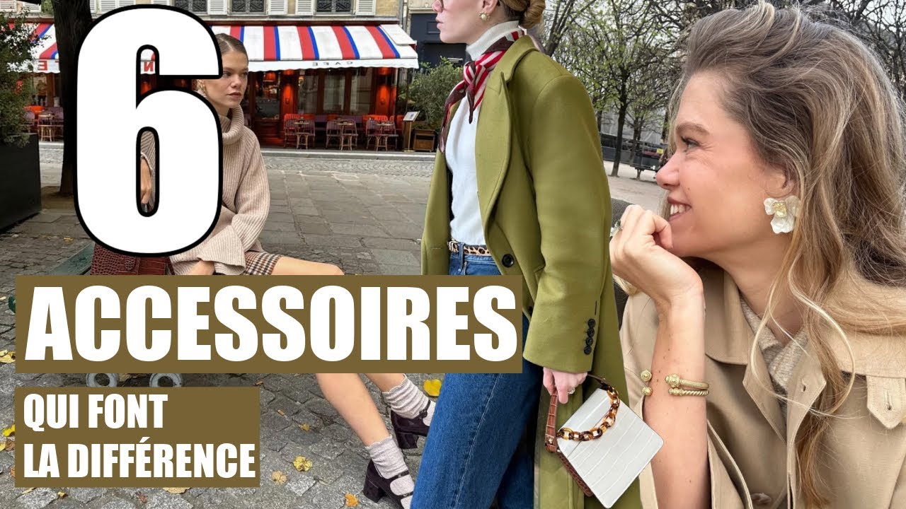 6 ACCESSOIRES MODE QUI FONT LA DIFFÉRENCE