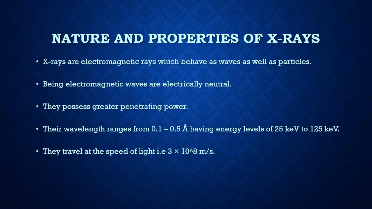 Properties and nature of x-rays