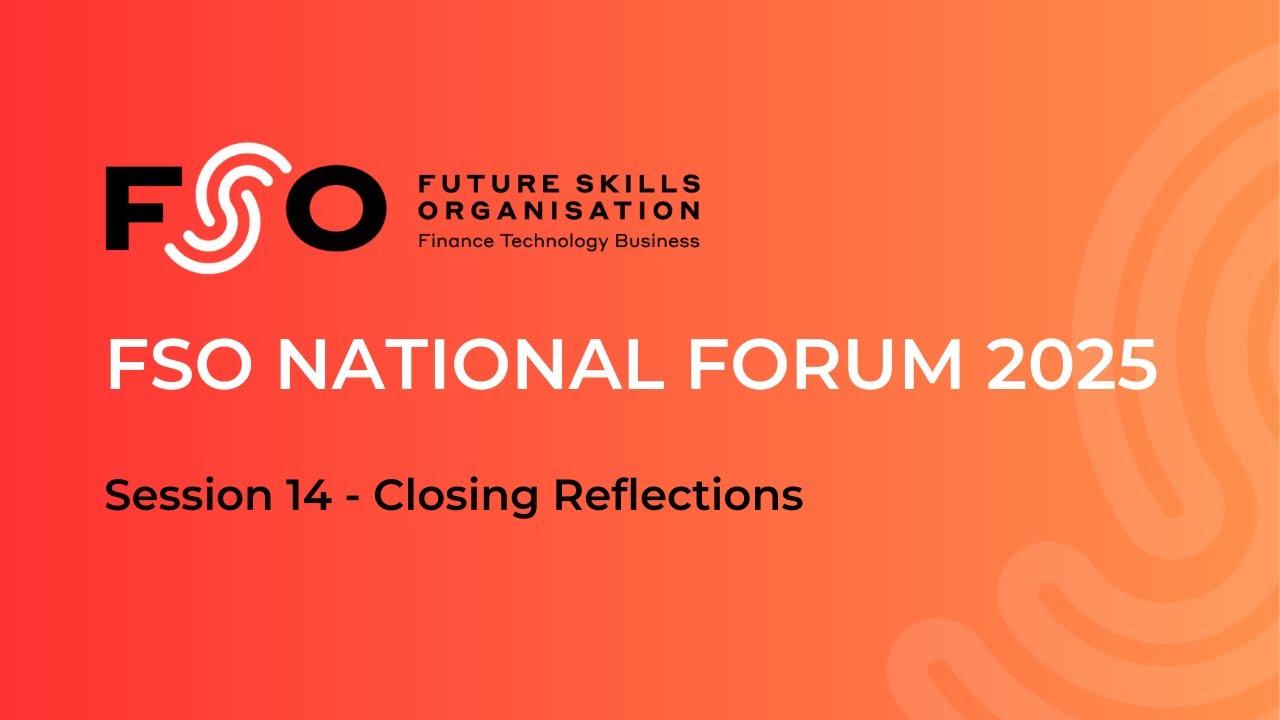 FSO National Forum 2025: Session 14 - Closing Reflections
