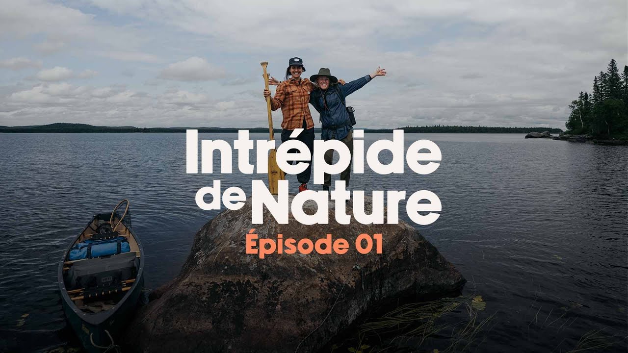 Le grand air en Abitibi-Témiscamingue - INTRÉPIDE DE NATURE épisode 1