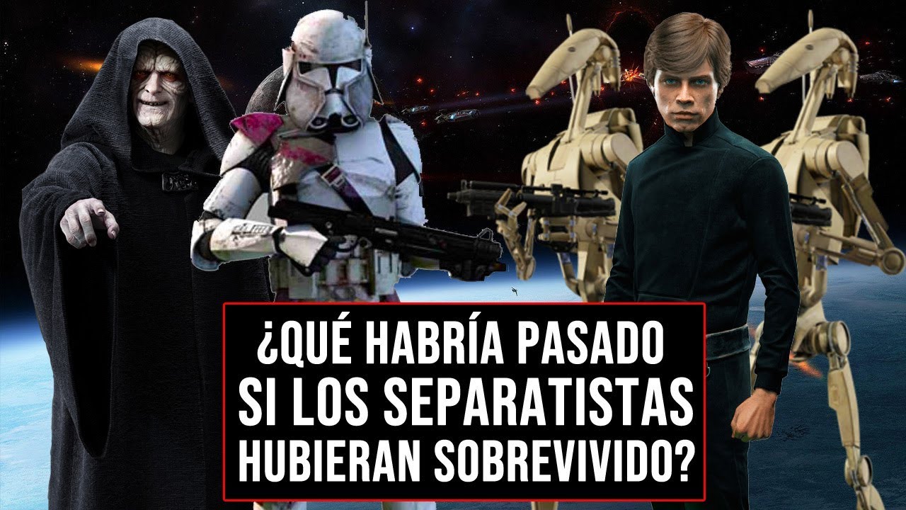 ¿Qué Habría Pasado si los SEPARATISTAS Hubieran SOBREVIDIDO a las Guerras Clon? - Star Wars, Teoría