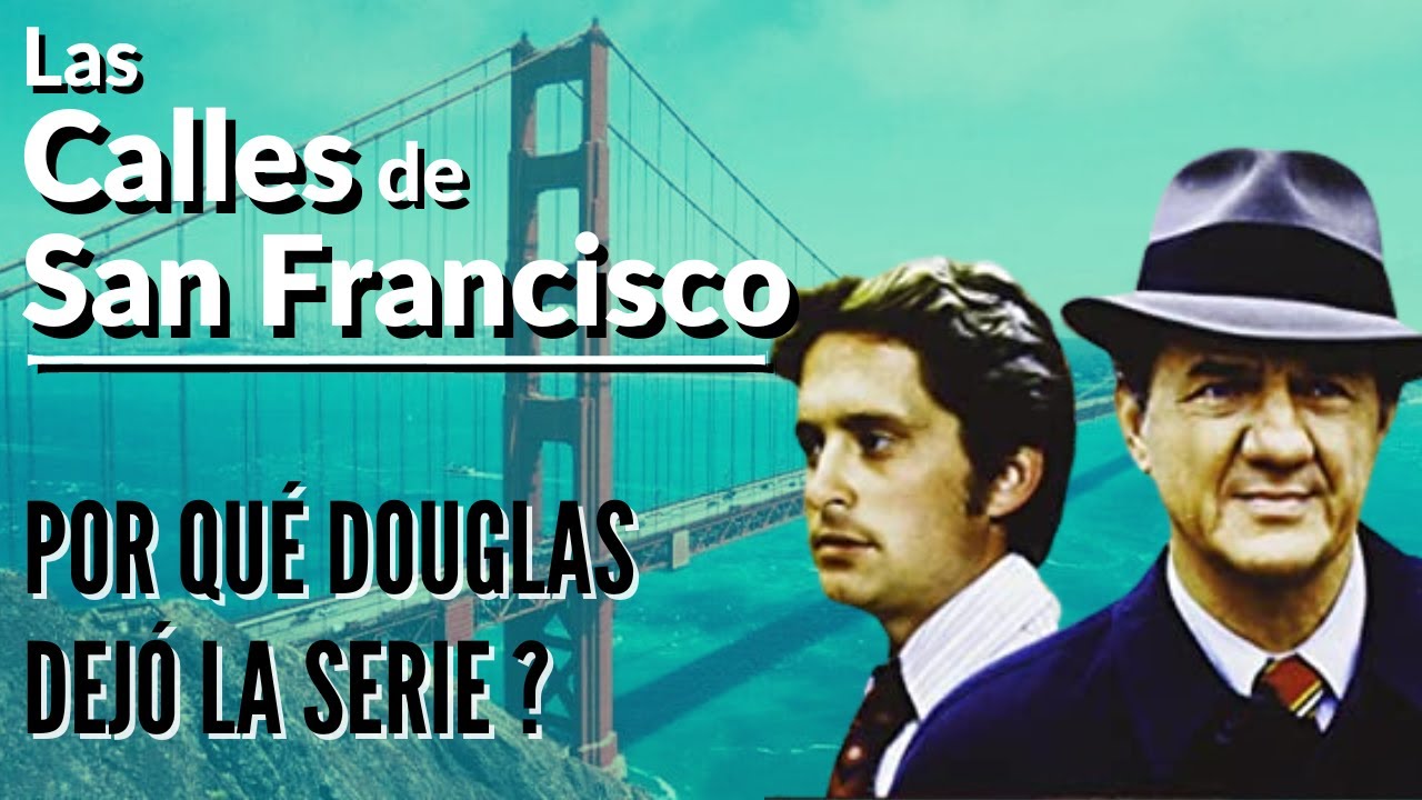 Las Calles de San Francisco 1972-1977. Detalles y qué fue de  Michael Douglas y Karl Malden👮