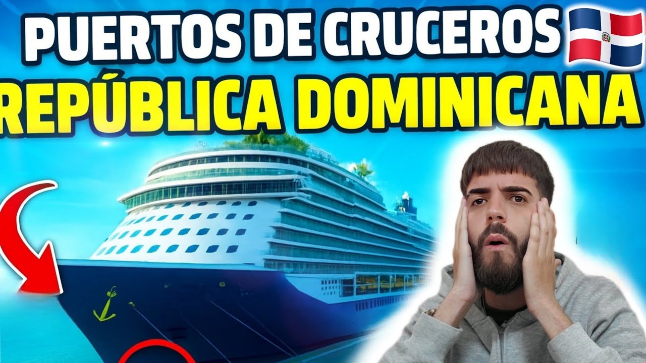 CUBANO 🇨🇺 ALUCINA!!! ASÍ SON LOS 8 MEJORES PUERTOS DE CRUCEROS DE REPÚBLICA DOMINICANA 🛳🇩🇴
