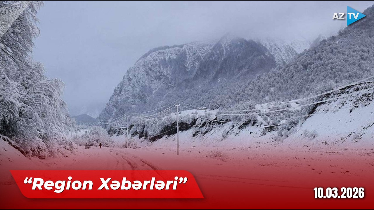 Region xəbərləri – 10.03.2026
