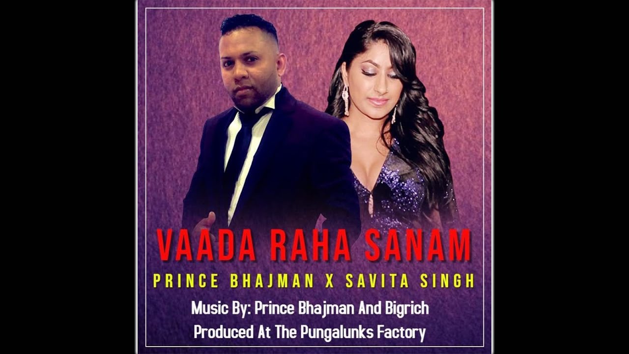 Prince Bhajman X Savita Singh - Vaada Raha Sanam (2020 Bollywood Cover)