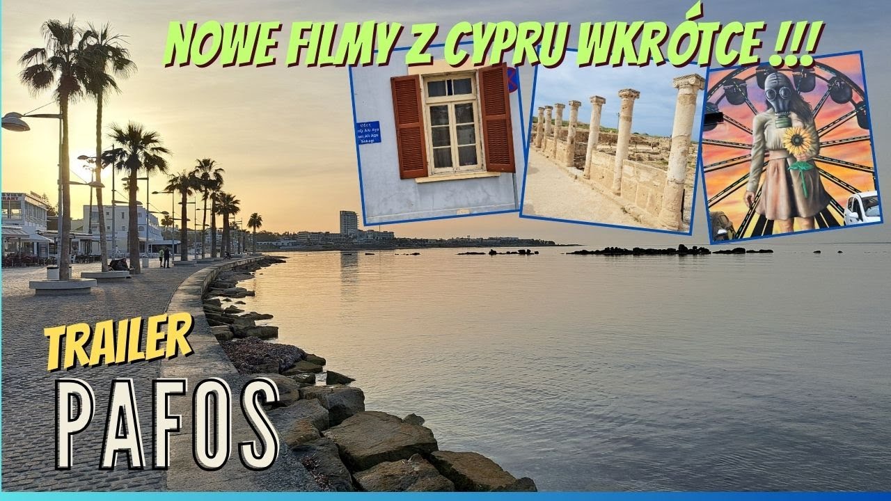 (149) PAFOS, Cypr TRAILER. Co za podr&oacute;ż! Kr&oacute;tko, ale intensywnie!