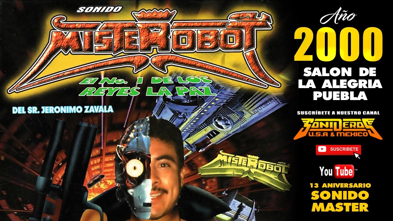 Sonido MISTEROBOT Año 2000 Salon de la Alegria Puebla
