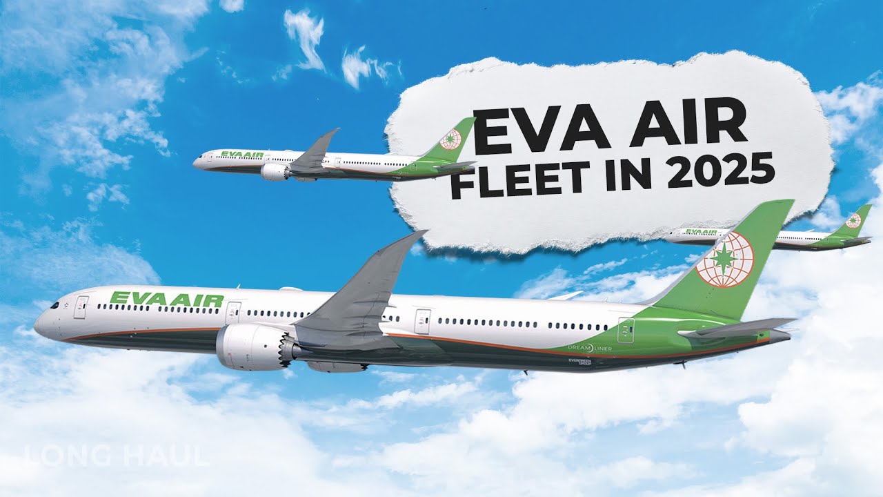 Taiwan's 5-Star Airline: The Fleet Of EVA Airways In 2025