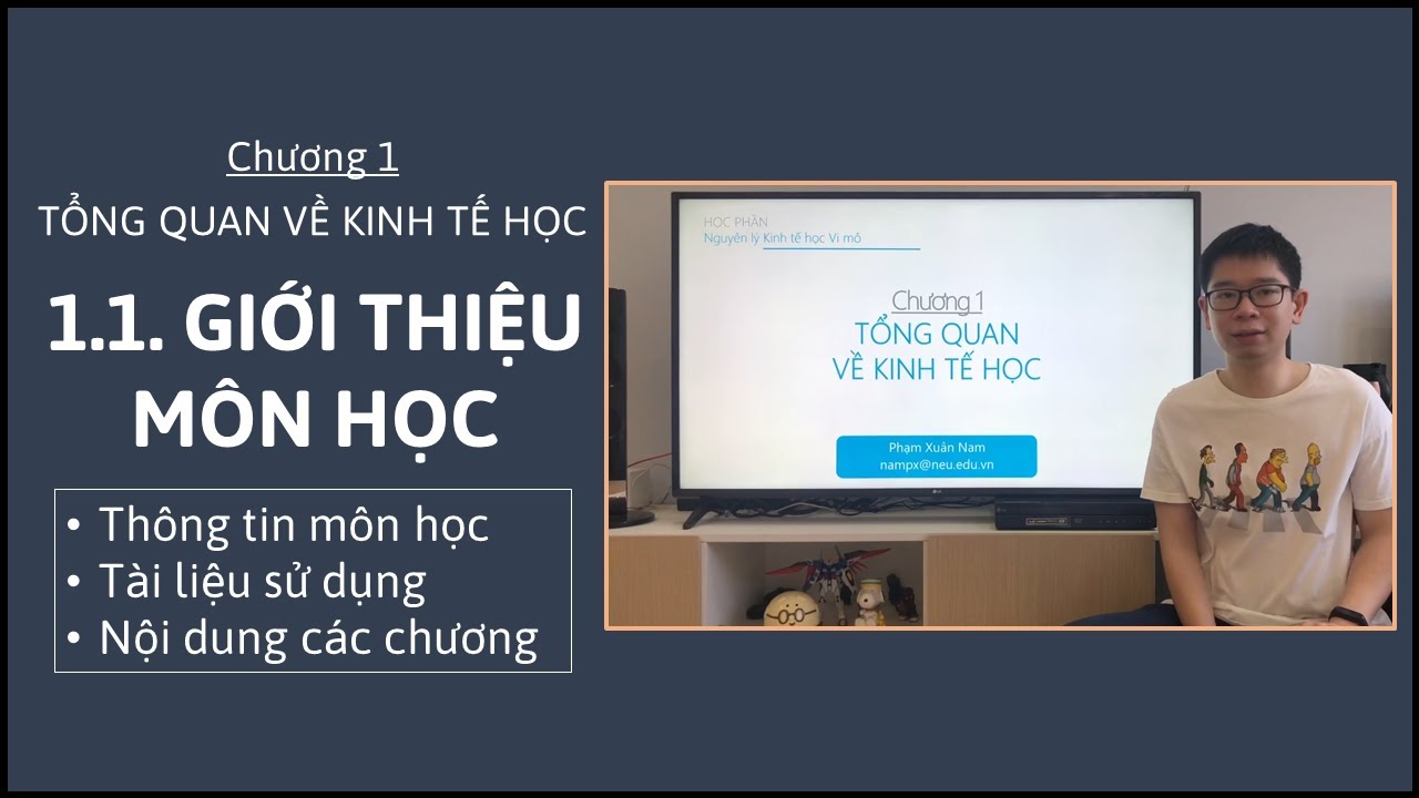 Kinh tế vi mô 1 - Chương 1 - 1.1. Giới thiệu môn học